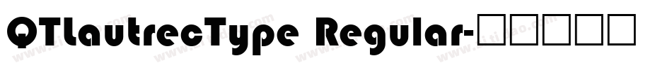 QTLautrecType Regular字体转换
